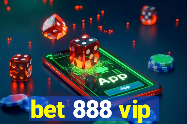 bet 888 vip